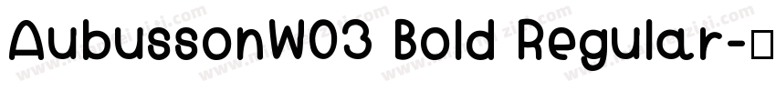 AubussonW03 Bold Regular字体转换